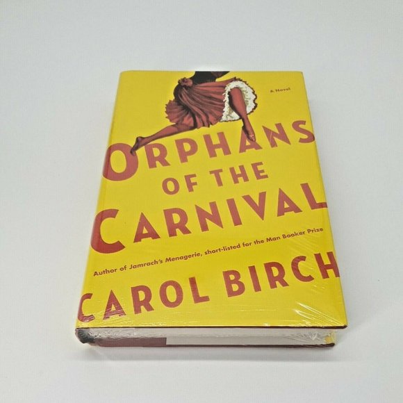 Carol Birch Other - Orphans of the Carnival : A Novel by Carol Birch (2016, Hardcover)